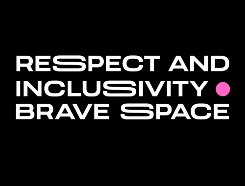 A sign reading: Respect and inclusivity. Brave space.